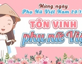 Ngày Phụ Nữ Việt Nam 20/10 – Tôn vinh một nửa dịu dàng của đất nước